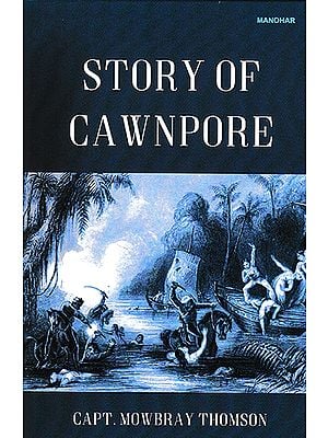 Story of Cawnpore