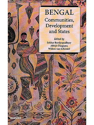 Bengal Communities, Development and States