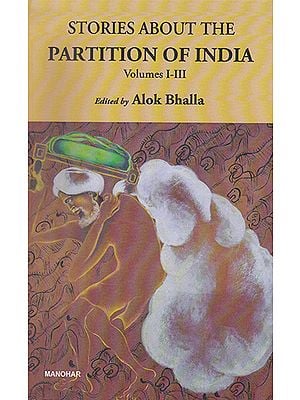 Stories About the Partition of India Volumes I-III