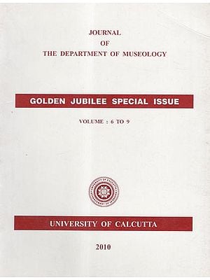 Journal of the Department of Museology (Golden Jubilee Special Issue Vol-6 to 9)