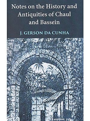 Notes on the History and Antiquities of Chaul and Bassein