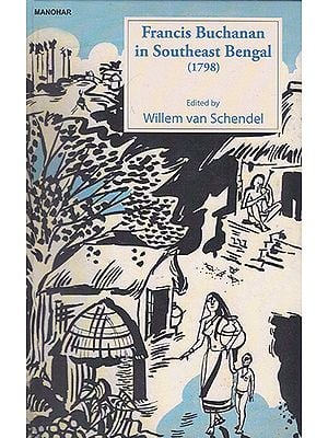 Francis Buchanan in Southeast Bengal (1798)