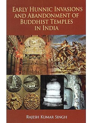 Early Hunnic Invasions and Abandonment of Buddhist Temples in India