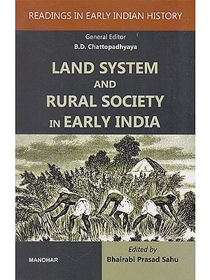 Readings in Early Indian History: Land System and Rural Society in Early India