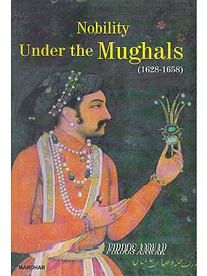 Nobility Under the Mughals (1628- 1658)