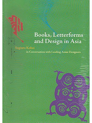 Books, Letterforms and Design in Asia (Conversation with Leading Asian Designers)