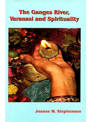 The Ganges River, Varanasi and Spirituality