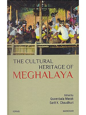 The Cultural Heritage of Meghalaya