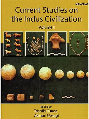 Current Studies on the Indus Civilization (Volume- I)