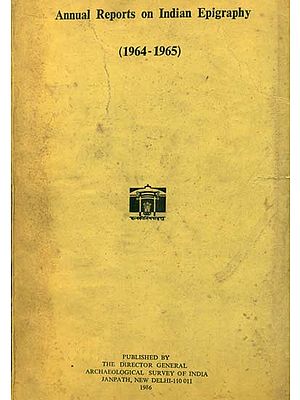 Annual Reports on Indian Epigraphy - 1964: 1965 (An Old and Rare Book)