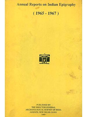 Annual Reports on Indian Epigraphy - 1965: 1967 (An Old and Rare Book)