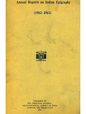 Annual Reports on Indian Epigraphy - 1962: 1963 (An Old and Rare Book)