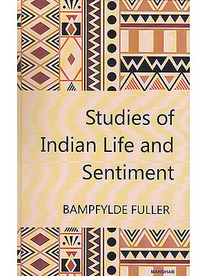 Studies of Indian Life and Sentiment