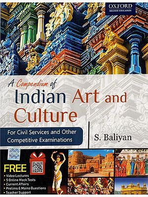 A Compendium of Indian Art and Culture- For Civil Services and Other Competitive Examinations