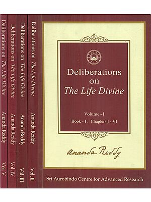 Deliberations on The Life Divine - Chapterwise Summary Talks (Set of 5 Volumes) (An Old and Rare Book)