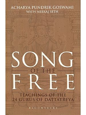 Song of the Free - Teachings of the 24 Gurus of Dattatreya