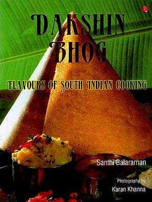 Dakshin Bhog: Flavours of South Indian Cooking