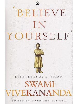Believe in Yourself (Life Lessons From Swami Vivekananda )