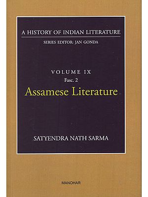 Assamese Literature (A History of Indian Literature, Volume - 9, Fasc. 2)