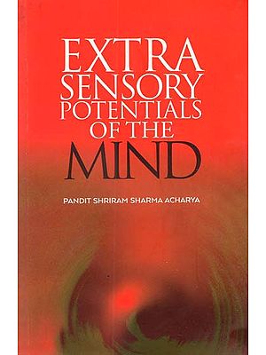 Extra Sensory Potentials of the Mind