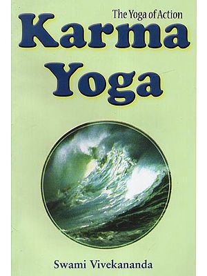 Karma Yoga (The Yoga of Action)