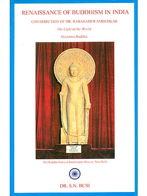 Renaissance of Buddhism in India- Contribution of Dr. Baba Saheb Ambedkar (The Light of the World-Gautam Buddha)