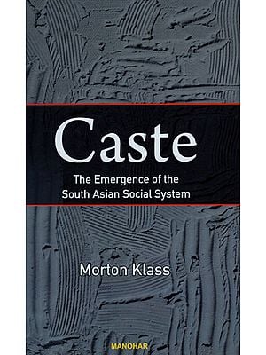 Caste The Emergence of The South Asian Social System