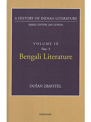Bengali Literature (A History of Indian Literature, Volume - 9, Fasc. 3)