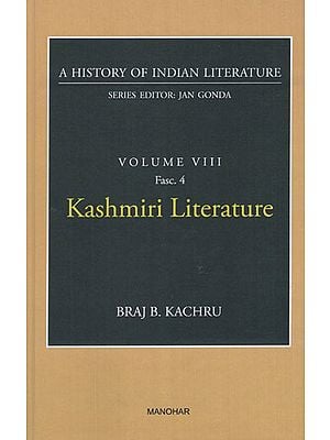 Kashmiri Literature (A History of Indian Literature, Volume - 8, Fasc. 4)