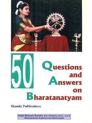 50 Questions and Answers on Bharatanatyam