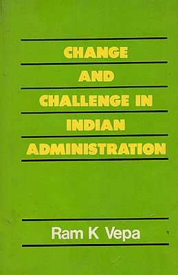 Change and Challenge in Indian Administration (An Old and Rare Book)