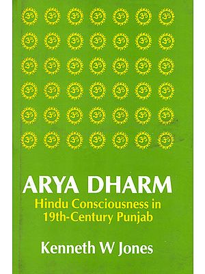 Arya Dharm (Hindu Consciousness in 19th-Century Punjab)