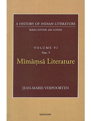 Mimamsa Literature (A History of Indian Literature, Volume - 6, Fasc. 5)