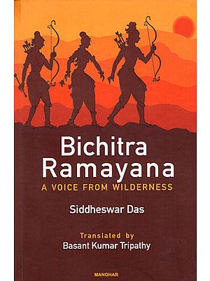 Bichitra Ramayana (A Voice From Wilderness)
