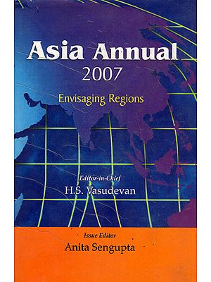 Asia Annual 2007 Envisaging Regions