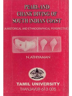Pearl and Chank Diving of South Indian Coast - A Historical and Ethnographical Perspective (An Old Book)