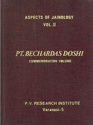 Aspects of Jainology- Bechardas Doshi Commemoration: Part II (An Old and Rare Book)