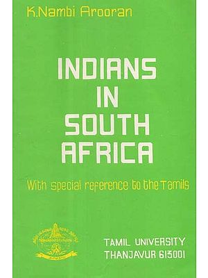 Indians in South Africa : With Special Reference to the Tamils (Old & Rare Book)