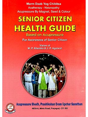 Senior Citizen Health Guide (Based On Acupressure)