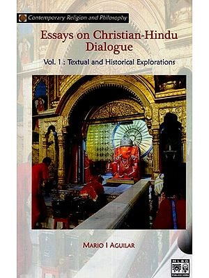 Essays on Christian-Hindu Dialogue(Part-1 Textual and Historical Explorations)