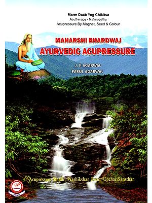 Maharshi Bhardwaj Ayurvedic Acupressure