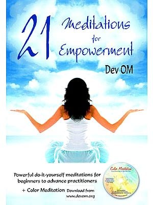 21 Meditations for Empowerment (Meditation Practices for Spiritual Growth and Self-Healing)