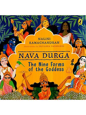 Nava Durga- The Nine Forms of The Goddess