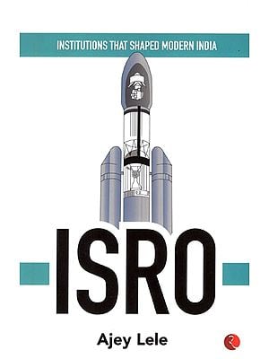 ISRO: Institutions that Shaped Modern India