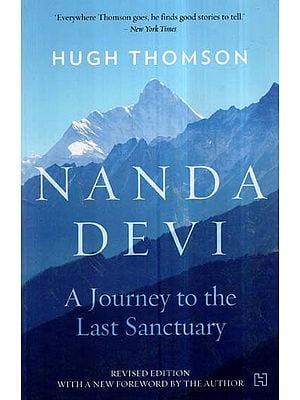 Nanda Devi- A Journey to the Last Sanctuary