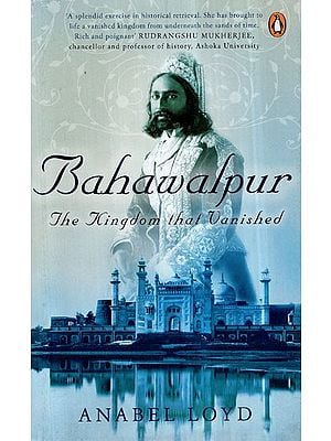 Bahawalpur- The Kingdom That Vanished
