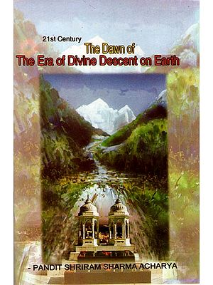 The Dawn of The Era of Divine Descent on Earth