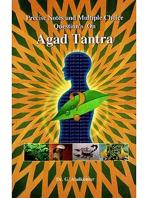 Precise Notes and Multiple Choice Question on Agad Tantra