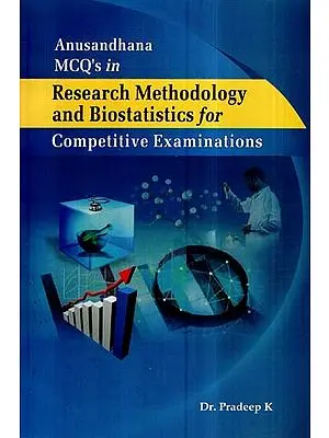 Anusandhana MCQs in Research Methodology and Biostatistics for Competitive Examinations