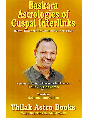 Baskara Astrologics of Cuspal Interlinks (New Research in Baskara Astrology)